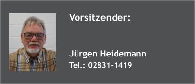 Vorsitzender:   Jürgen Heidemann Tel.: 02831-1419