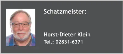 Schatzmeister:   Horst-Dieter Klein Tel.: 02831-6371